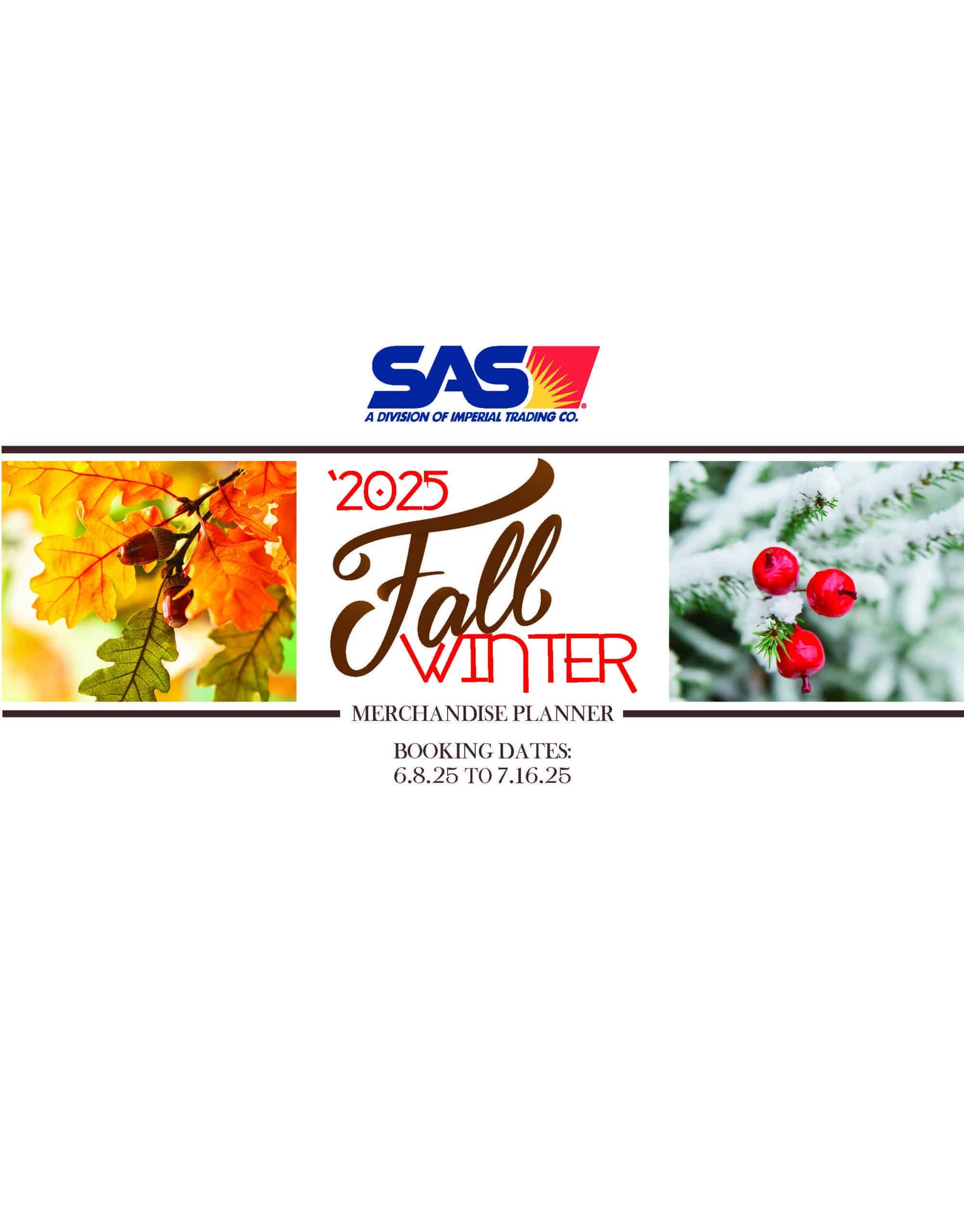 Fall & Winter 2025 Booking Dates